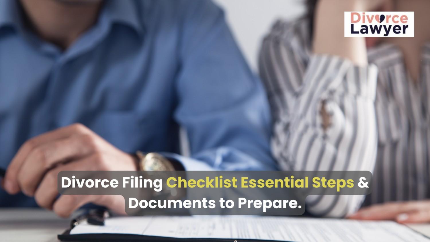 Divorce Filing Checklist: What You Need to Prepare